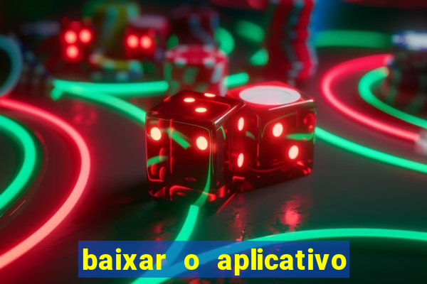 baixar o aplicativo bet nacional